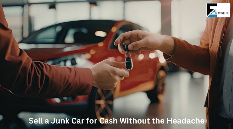 Sell a Junk Car for Cash Without the Headache