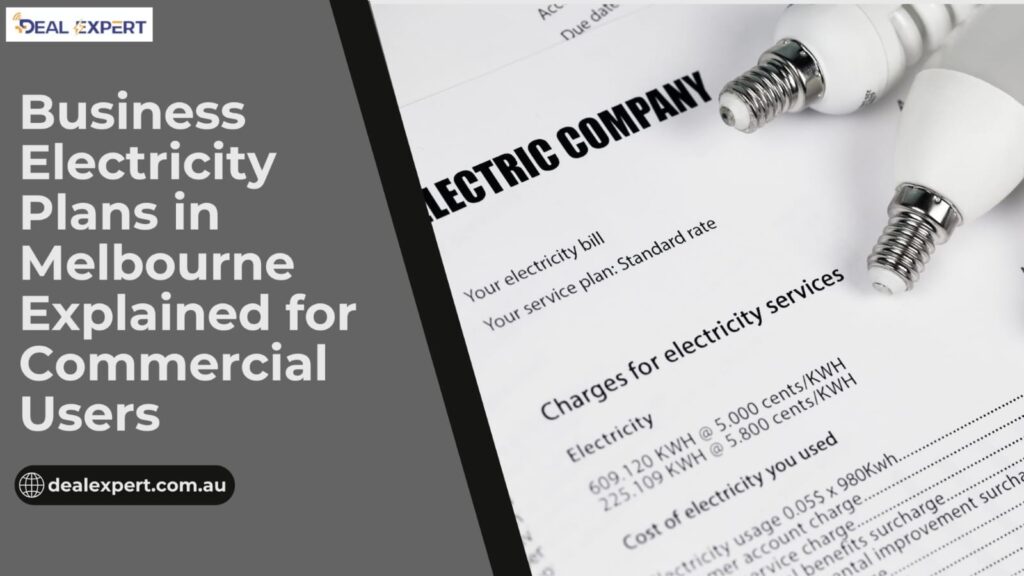 Business Electricity Plans in Melbourne Explained for Commercial Users