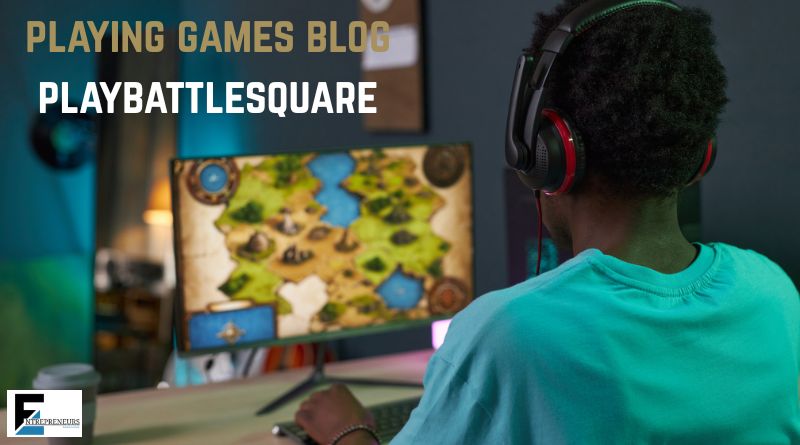 Playing Games Blog PlayBattleSquare – Your Guide to Modern Gaming Trends